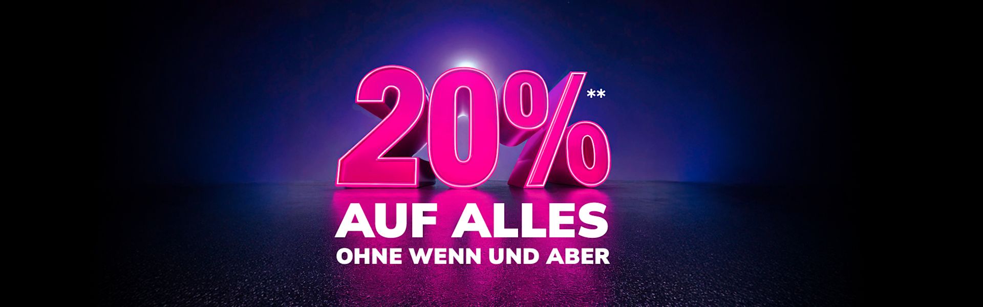 20%** auf Alles ohne Wenn und Aber